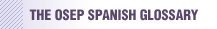 The OSEP Spanish Glossary Project
